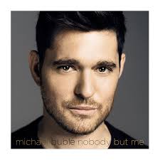 Buble Michael-Nobody But Me/CD/2016/Zabalene/ - Kliknutím na obrázok zatvorte